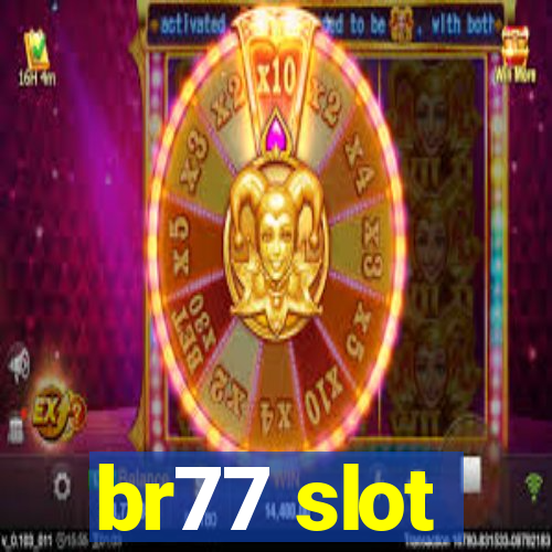 br77 slot